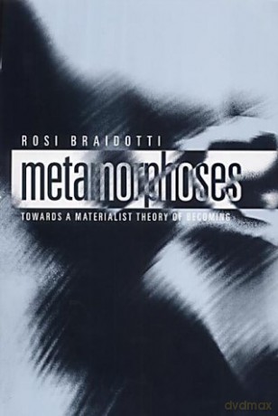 Metamorphoses: Towards a Materialist Theory of Becoming (Short Introductions) - Rosi Braidotti [KSIĄŻKA]