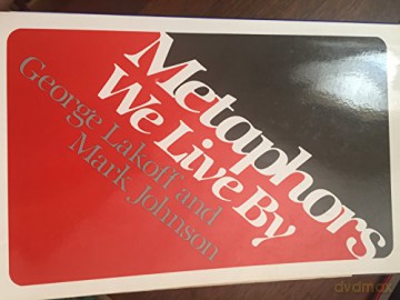 Metaphors We Live By - George Mark Johnson Lakoff; Mark Johnson [KSIĄŻKA]