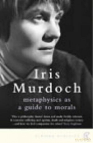 Metaphysics as a Guide to Morals - Iris Murdoch [KSIĄŻKA]