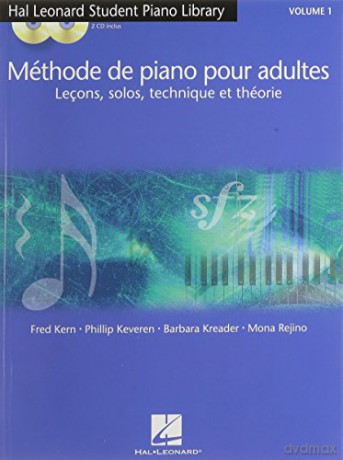 MeThode De Piano Pour Adultes, Vol. 1: LecOns, Solos, Technique Et TheOrie - Fred Kern_Phillip Ke [KSIĄŻKA]