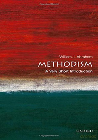 Methodism: A Very Short Introduction (Very Short Introductions) - William J. Abraham [KSIĄŻKA]