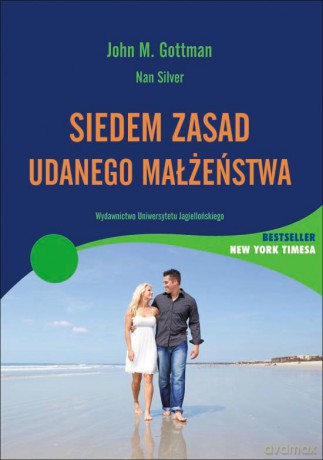Siedem zasad udanego małżeństwa - John M. Gottman, Nan Silver [KSIĄŻKA]