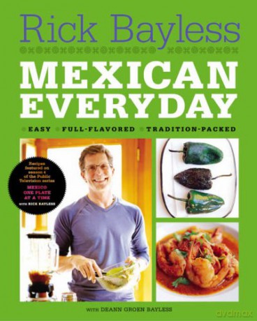 Mexican Everyday - Rick Bayless [KSIĄŻKA]