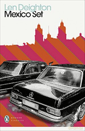 Mexico Set (Penguin Modern Classics) - Len Deighton [KSIĄŻKA]