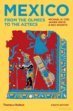 Mexico: From the Olmecs to the Aztecs - Michael D Coe [KSIĄŻKA]