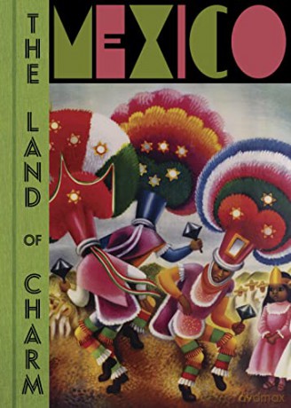 Mexico: The Land of Charm - Mercurio López Casillas [KSIĄŻKA]