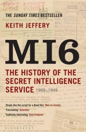 MI6: The History of the Secret Intelligence Service 1909-1949 - Keith Jeffery [KSIĄŻKA]