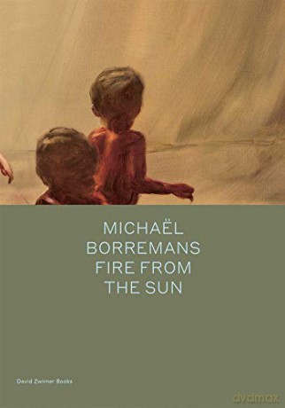 Michaël Borremans: Fire from the Sun (Spotlight) - Michael Bracewell [KSIĄŻKA]