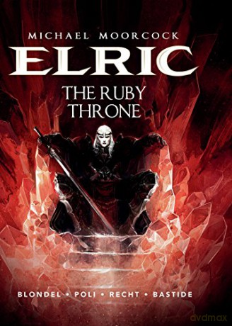 Michael Moorcock's Elric Vol. 1: The Ruby Throne - Julie Blondel [KSIĄŻKA]