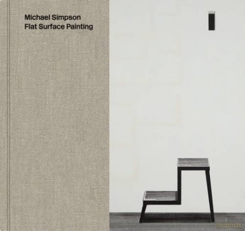 Michael Simpson: Flat Surface Painting - John-Paul Stonard [KSIĄŻKA]