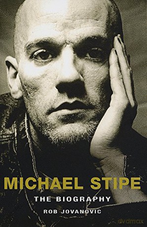 Michael Stipe: The Biography - Rob Jovanovic [KSIĄŻKA]