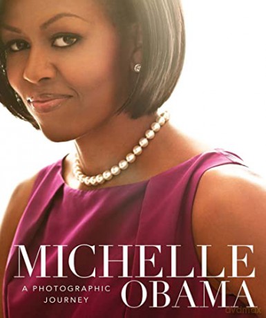 Michelle Obama: A Photographic Journey - Antonia Felix [KSIĄŻKA]