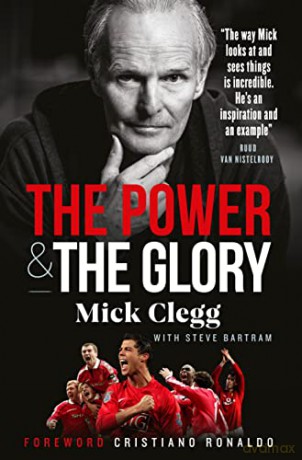 Mick Clegg: The Power and the Glory - Mick Clegg [KSIĄŻKA]