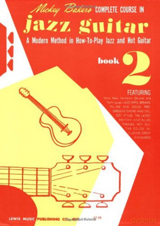 Mickey Baker's Complete Course in Jazz Guitar: Book 2 - Mickey Baker [KSIĄŻKA]