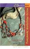 Micro Macrame Jewellery by Suzen Millodot Qty 1 [KSIĄŻKA]