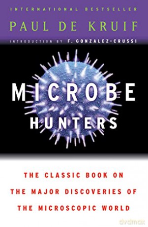 Microbe Hunters - Paul de Kruif [KSIĄŻKA]