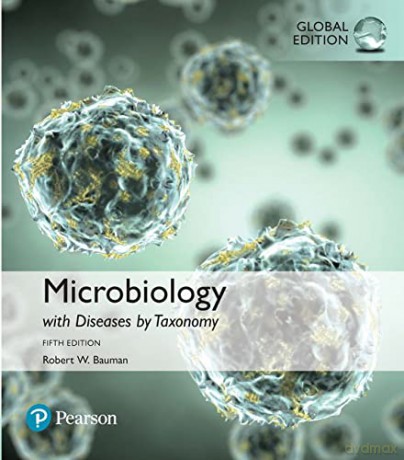 Microbiology with Diseases by Taxonomy, Global Edition - Robert Bauman [KSIĄŻKA]