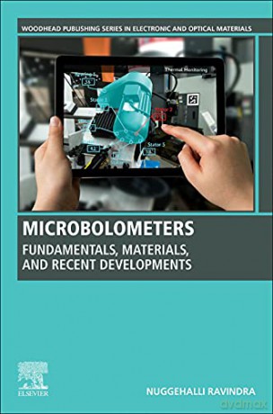 Microbolometers: Fundamentals, Materials, and Recent Developments (Woodhead Publishing Series in Electronic and Optical Materials) - Nuggehalli Ravindra [KSIĄŻKA]