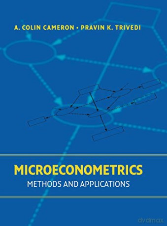 Microeconometrics: Methods and Applications - A. Colin Cameron [KSIĄŻKA]