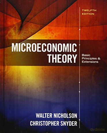 Microeconomic Theory: Basic Principles and Extensions (Mindtap Course List) - Walter Nicholson [KSIĄŻKA]