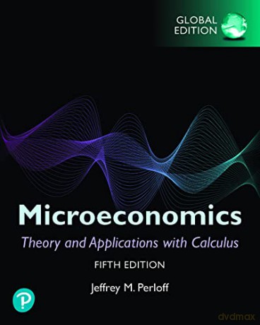 Microeconomics: Theory and Applications with Calculus, Global Edition - Jeffrey Perloff [KSIĄŻKA]