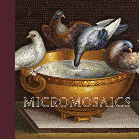 Micromosaics: Highlights from the Gilbert Collection - Heike Zech [KSIĄŻKA]