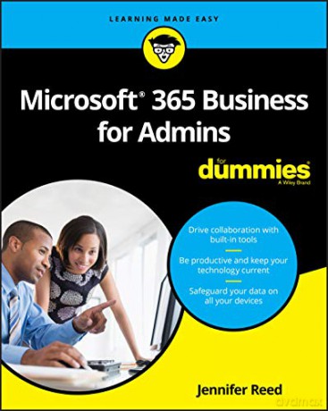 Microsoft 365 Business for Admins For Dummies - Reed [KSIĄŻKA]