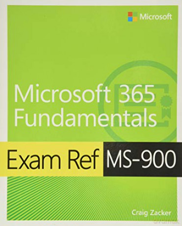 Microsoft 365 Fundamentals Exam Ref MS-900 - Craig Zacker [KSIĄŻKA]