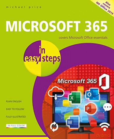 Microsoft 365 in easy steps:Covers Microsoft Office essentials - Covers Microsoft Office essentials [KSIĄŻKA]