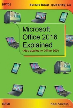 Microsoft Office 2016 Explained - Noel Kantaris [KSIĄŻKA]
