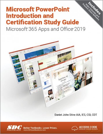 Microsoft PowerPoint Introduction and Certification Study Guide: Microsoft 365 Apps and Office 2019 - Daniel John Stine [KSIĄŻKA]