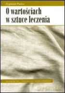 O wartościach w sztuce leczenia - Zygmunt Pucko [KSIĄŻKA]