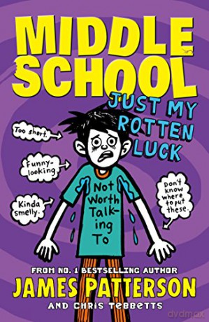 Middle School: Just My Rotten Luck: (Middle School 7) - James Patterson [KSIĄŻKA]