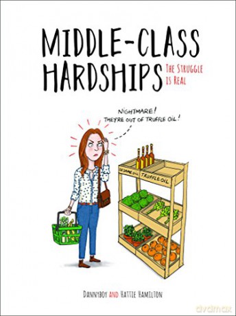 Middle-Class Hardships: The Struggle Is Real - Hattie Hamilton [KSIĄŻKA]