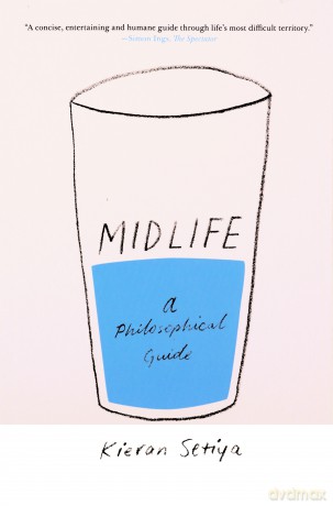 Midlife: A Philosophical Guide - Kieran Setiya [KSIĄŻKA]