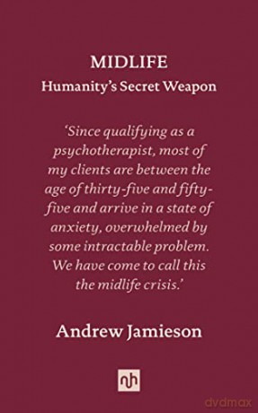 Midlife: Humanity's Secret Weapon - Andrew Jamieson [KSIĄŻKA]