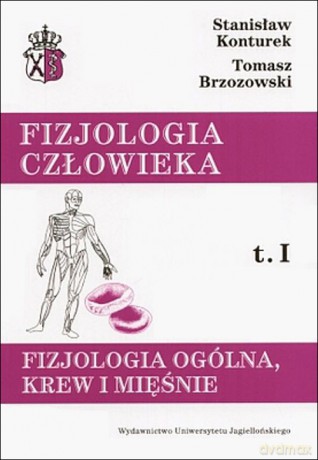 Fizjologia ogólna, krew i mięśnie. Fizjologia człowieka, t. I [KSIĄŻKA]