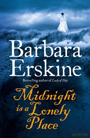 Midnight is a Lonely Place: spellbinding historical timeslip suspense novel from the Sunday Times bestseller - Barbara Erskine [KSIĄŻKA]