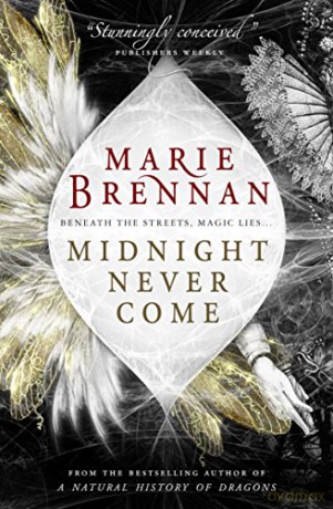 Midnight Never Come (Onyx Court 1) - Marie Brennan [KSIĄŻKA]