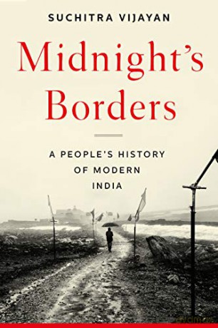 Midnight's Borders: A People's History of Modern India - Suchitra Vijayan [KSIĄŻKA]