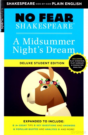 Midsummer Night's Dream: No Fear Shakespeare Deluxe Student Edition (No Fear Shakespeare): Volume 29 - SparkNotes [KSIĄŻKA]