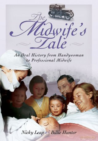 Midwife's Tale: An Oral History From Handywoman to Professional Midwife - Nicky Leap [KSIĄŻKA]