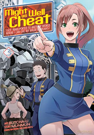 Might as Well Cheat: I Got Transported to Another World Where I Can Live My Wildest Dreams! (Manga) Vol. 3 - Munmun [KSIĄŻKA]