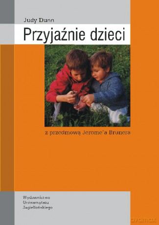 Przyjaźnie dzieci - Judy Dunn [KSIĄŻKA]