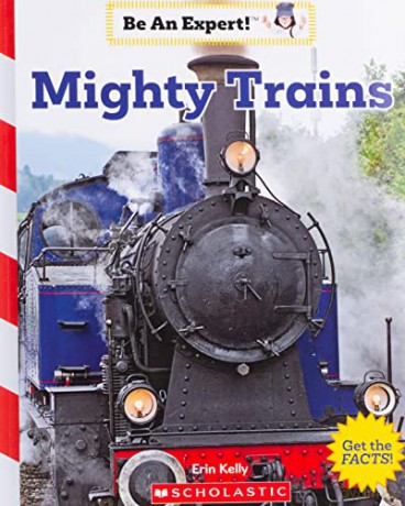 Mighty Trains (Be an Expert!) - Erin Kelly [KSIĄŻKA]