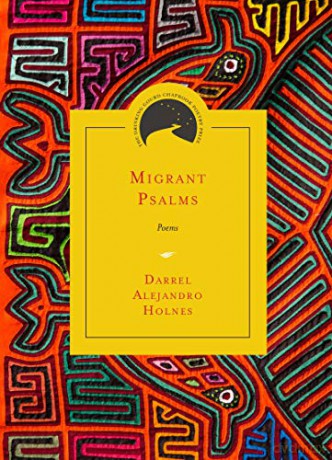 Migrant Psalms: Poems (Drinking Gourd Chapbook Poetry Prize) - Darrel Alejandro Holnes [KSIĄŻKA]