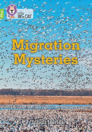 Migration Mysteries: Band 11+/Lime Plus (Collins Big Cat) - Inbali Iserles [KSIĄŻKA]