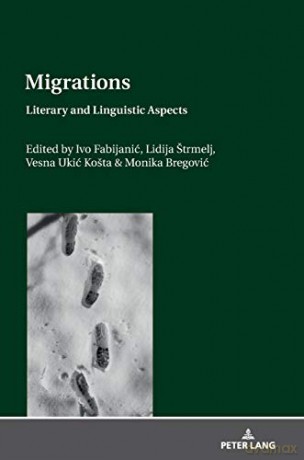 Migrations: Literary and Linguistic Aspects - Ivo Fabijanic [KSIĄŻKA]