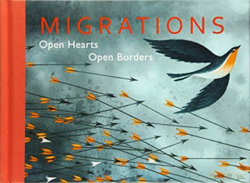 Migrations: Open Hearts, Open Borders [KSIĄŻKA]