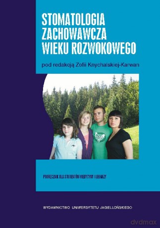 Stomatologia zachowawcza wieku rozwojowego [KSIĄŻKA]